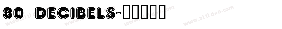 80 Decibels字体转换
